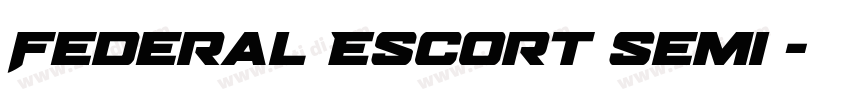 Federal Escort Semi 字体转换